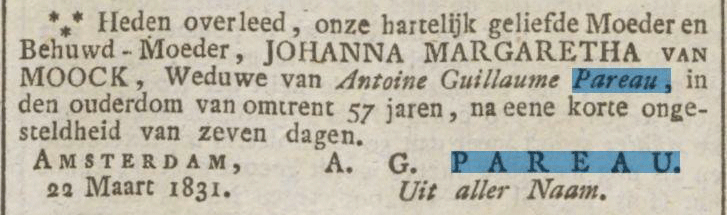 Johanna Margaretha van Moock, weduwe van makelaar Antoine Guillaume Pareau sterft op 22 maart 1831 in Amsterdam