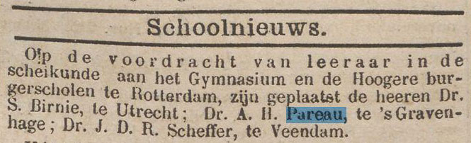 AH Pareau is op voordracht benoemd tot leraar scheikunde aan het (Rotterdamse?) Gymnasium en HBS, 7 mei 1881
