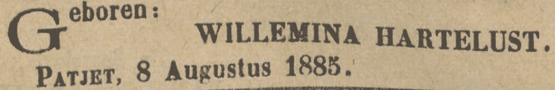 Geboorte Willemina Hartelust op 8 augustus 1885 in Patjet, Nederlands Indië