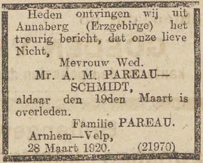 Louisa Helena Schmidt, weduwe van Alexander Martinus Pareau, sterft op 19 maart 1920 in Annaberg, Duitsland. Rouwadvertentie dd 28 maart 1920