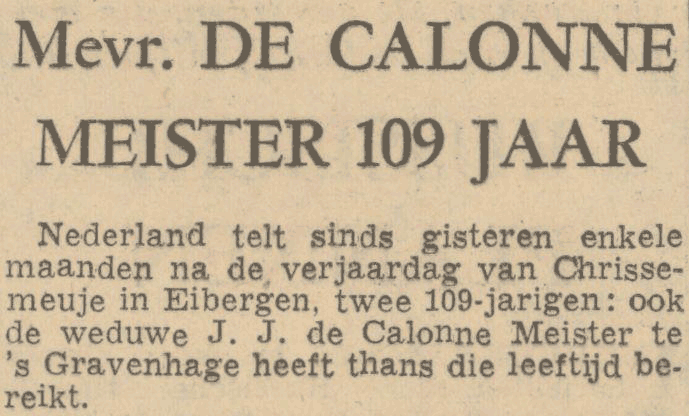 Johanna Jacoba de Calonne-Meister wordt 109 op 11 november 1958, den Haag